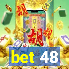 bet 48